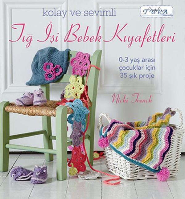 Kolay ve Sevimli Tığ İşi Bebek Kıyafetleri - Tuva Tekstil - Image 1