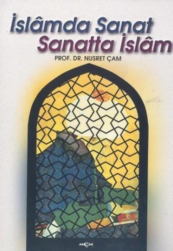 İslamda Sanat Sanatta İslam - Akçağ Yayınları - Image 1