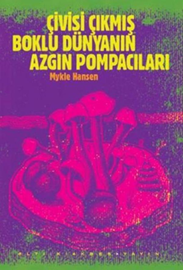 Çivisi Çıkmış Boklu Dünyanın Azgın Pompacıları - Altıkırkbeş Basın Yayın - Image 1