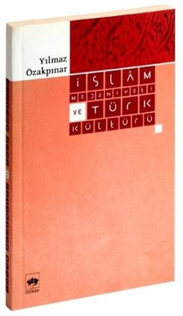 İslam Medeniyeti ve Türk Kültürü - Ötüken Neşriyat - Image 1