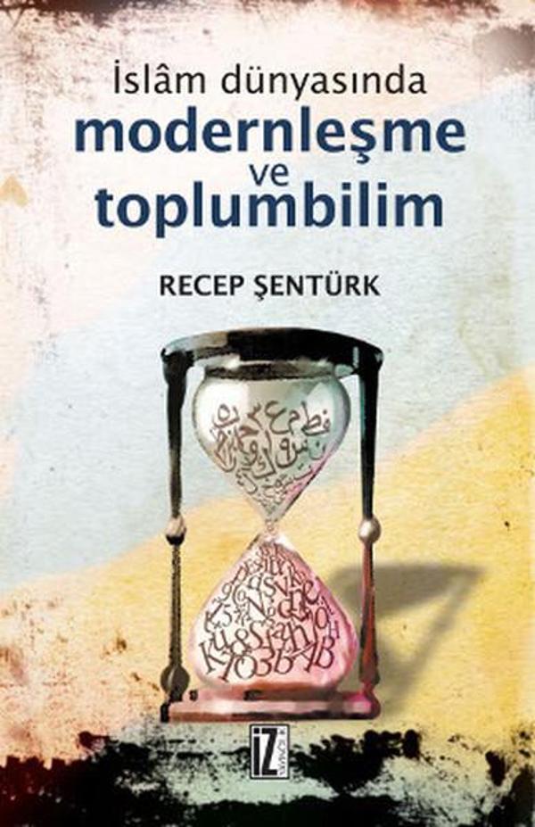 İslam Dünyasında Modernleşme ve Toplumbilim - İz Yayıncılık - Image 1
