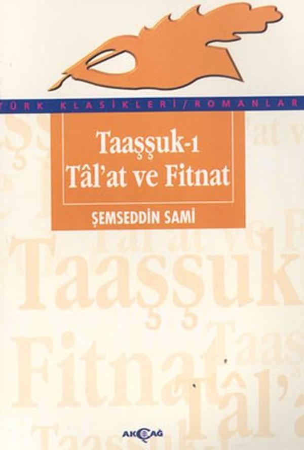 Taaşşuk-ı Tal'at ve Fitnat - Akçağ Yayınları - Image 1