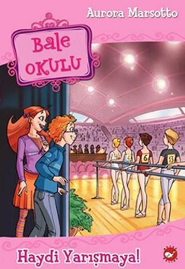 Bale Okulu 6 - Haydi Yarışmaya! - Beyaz Balina Yayınları - Image 1