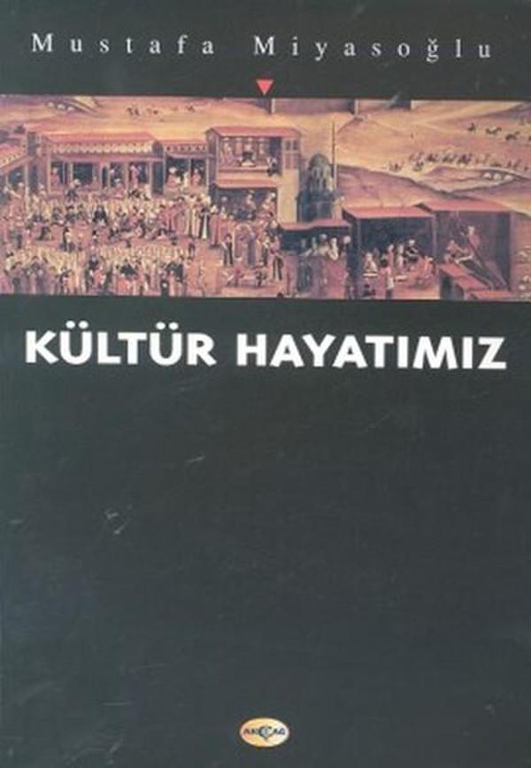 Akçağ Yayınları Kültür Hayatımız - Akçağ Yayınları - Image 1