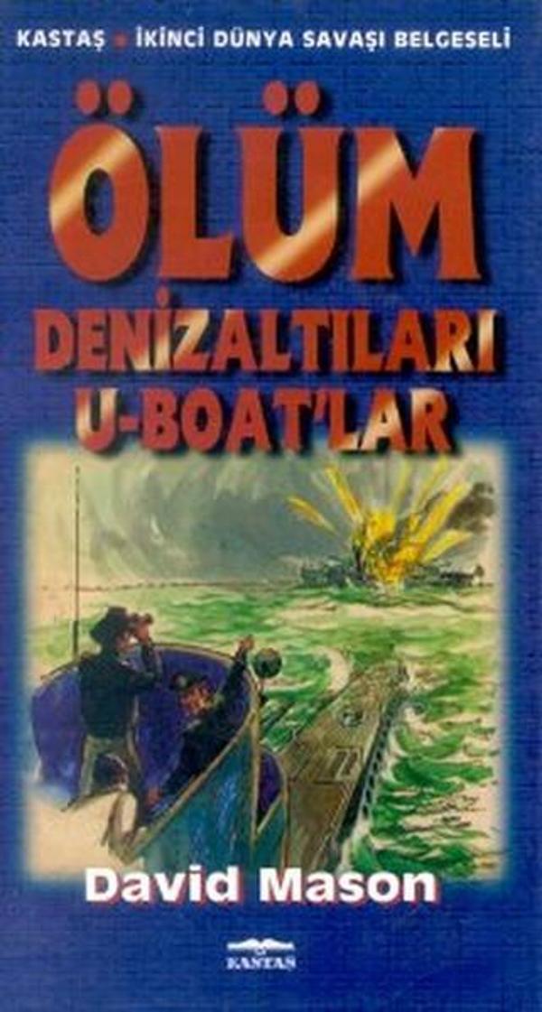Ölüm Denizaltıları U-Boat'lar - Kastaş Yayınları - Image 1