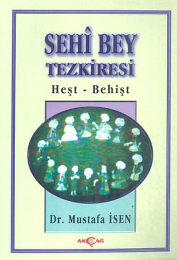 Sehi Bey TezkiresiHeşt-Behişt - Akçağ Yayınları - Image 1
