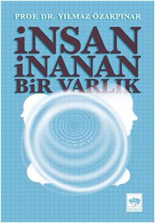 İnsan İnanan Bir Varlık - Ötüken Neşriyat - Image 1