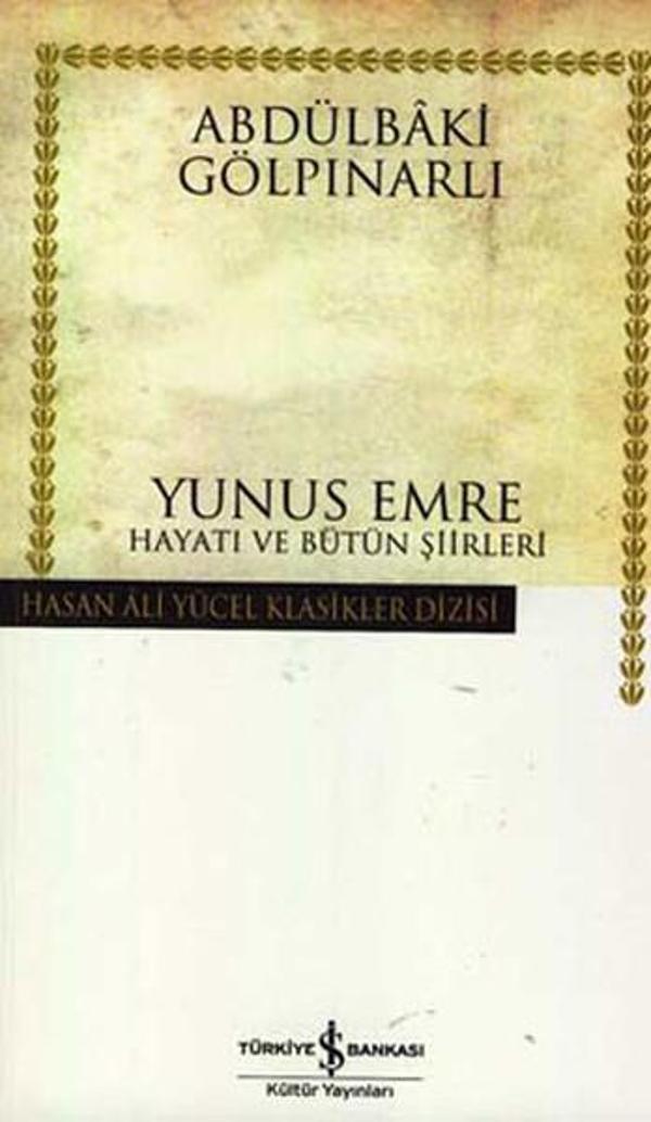 Yunus Emre Hayatı ve Bütün Şiirleri - Hasan Ali Yücel Klasikleri - İş Bankası Kültür Yayınları - Image 1
