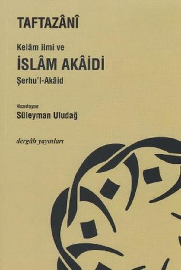 Kelam İlmi ve İslam Akaidi Şerhu'l-Akaid - Dergah Yayınları - Image 1
