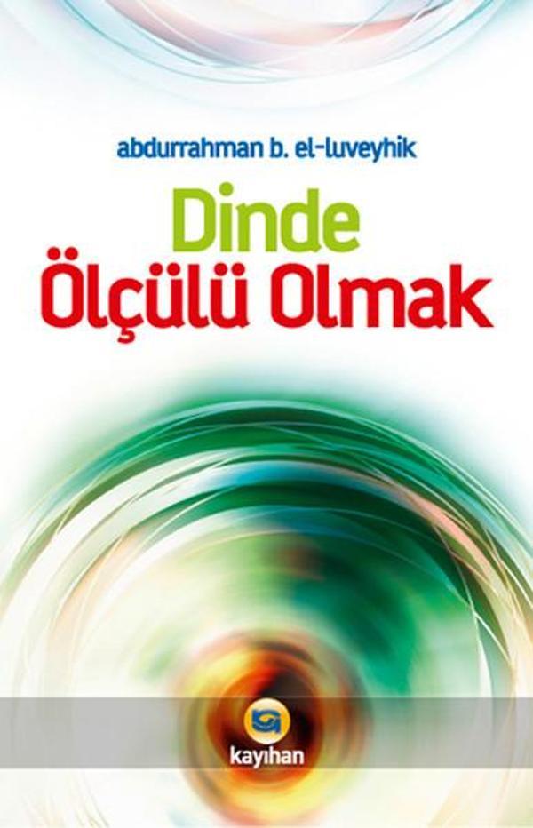Dinde Ölçülü Olmak - Kayıhan Yayınları - Image 1