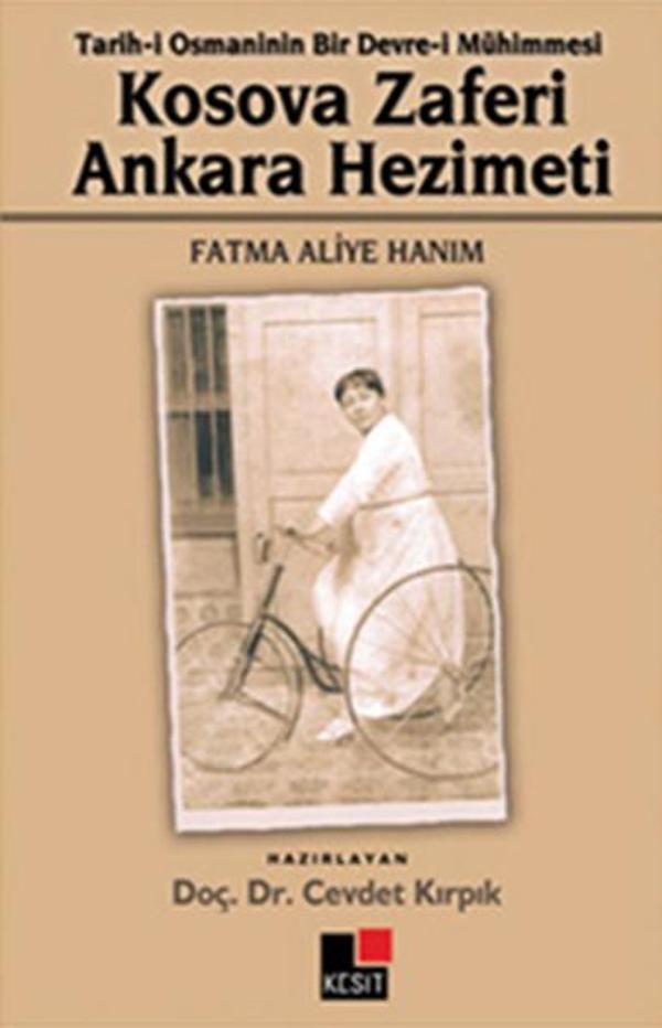 Tarih-i Osmanlının Bir Devre-i Mühimmesi Kosova Zaferi Ankara Hezimeti Fatma Aliye Hanım - Kesit Yayınları - Image 1