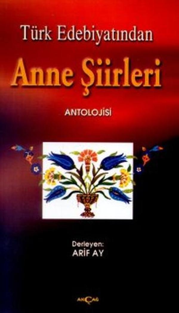 Türk Edebiyatından Anne Şiirleri - Akçağ Yayınları - Image 1