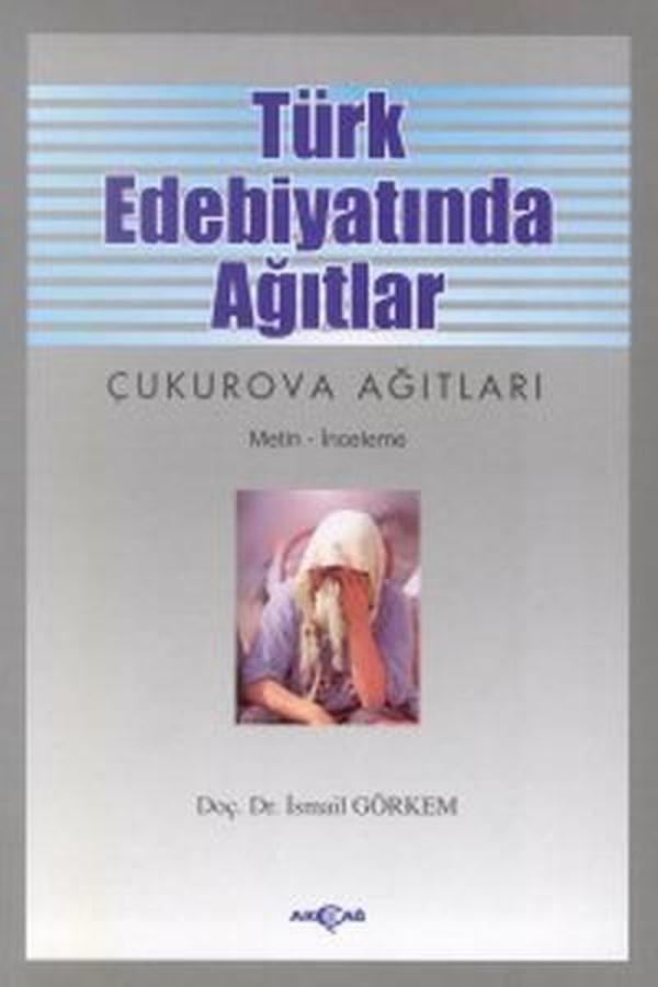 Türk Edebiyatında Ağıtlar Çukurova Ağıtları - Akçağ Yayınları - Image 1