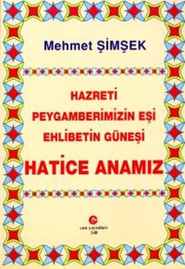 Hazreti Peygamberimizin Eşi Ehlibetin GüneşiHatice Anamız - Can Yayınları (Ali Adil Atalay) - Image 1