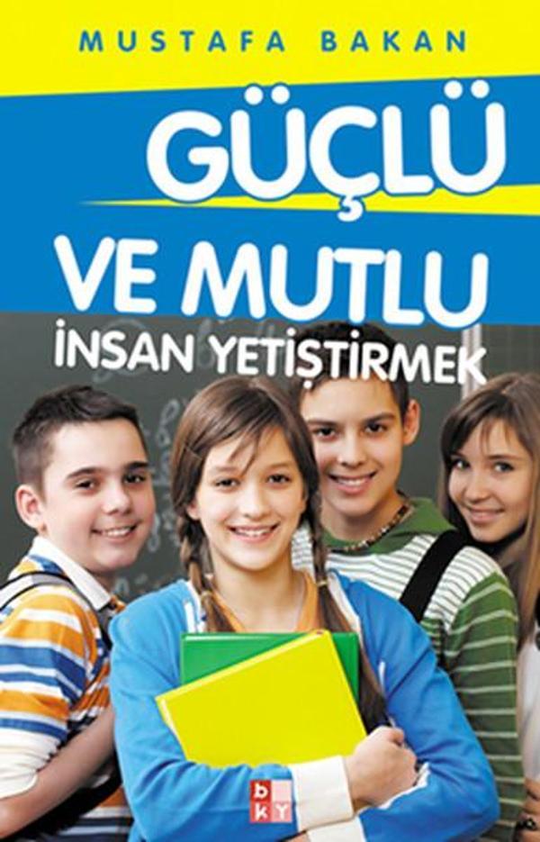 Güçlü ve Mutlu İnsan Yetiştirmek - Babıali Kültür - BKY - Image 1