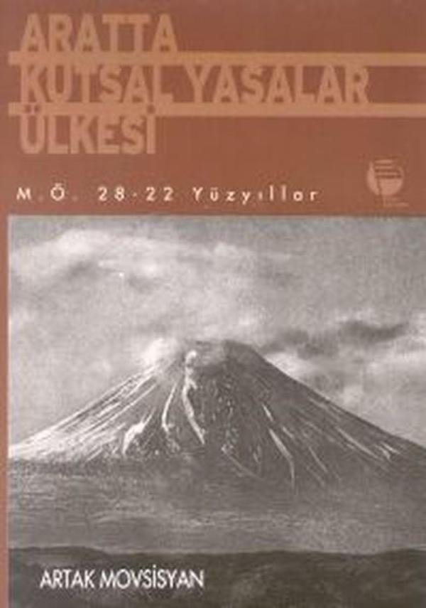 Aratta Kutsal Yasalar Ülkesi M.Ö. 28-22 Yüzyıllar - Belge Yayınları - Image 1