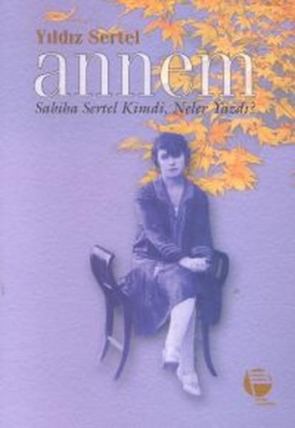 Annem Sabiha Sertel Kimdi Neler Yazdı? - Belge Yayınları - Image 1