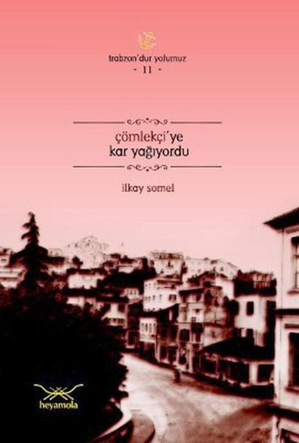Çömlekçi'ye Kar Yağıyordu - Heyamola Yayınları - Image 1