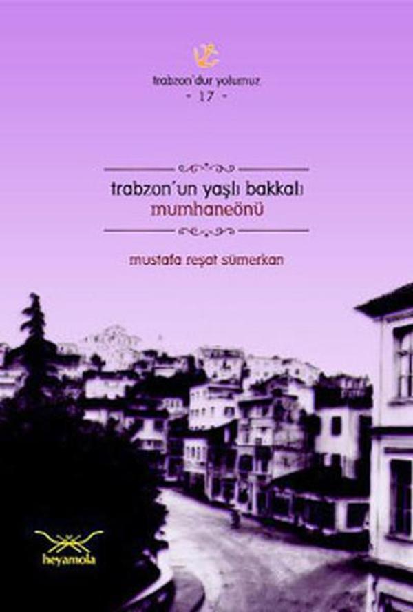 Trabzon'un Yaşlı Bakkalı Mumhaneönü - Heyamola Yayınları - Image 1