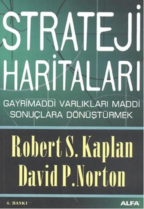 Strateji Haritaları - Gayri Maddi Varlıkları Maddi Sonuçlara Dönüştürmek - Alfa Yayıncılık - Image 1