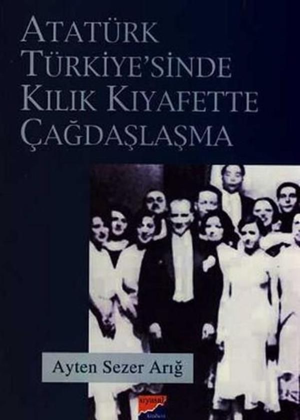 Atatürk Türkiyesi'nde Kılık Kıyafette Çağdaşlaşma - Siyasal Kitabevi - Image 1