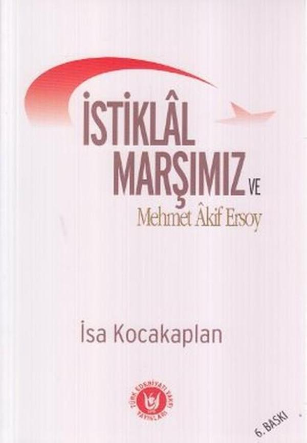 İstiklal Marşımız ve Mehmet Akif Ersoy - Türk Edebiyatı Vakfı Yayınları - Image 1