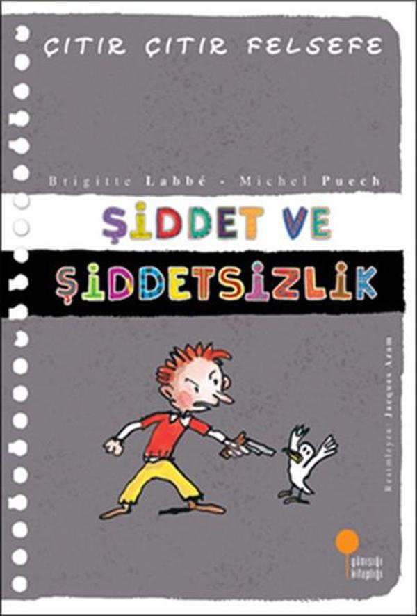 Çıtır Çıtır Felsefe 22 - Şiddet ve Şiddetsizlik - Günışığı Kitaplığı - Image 1