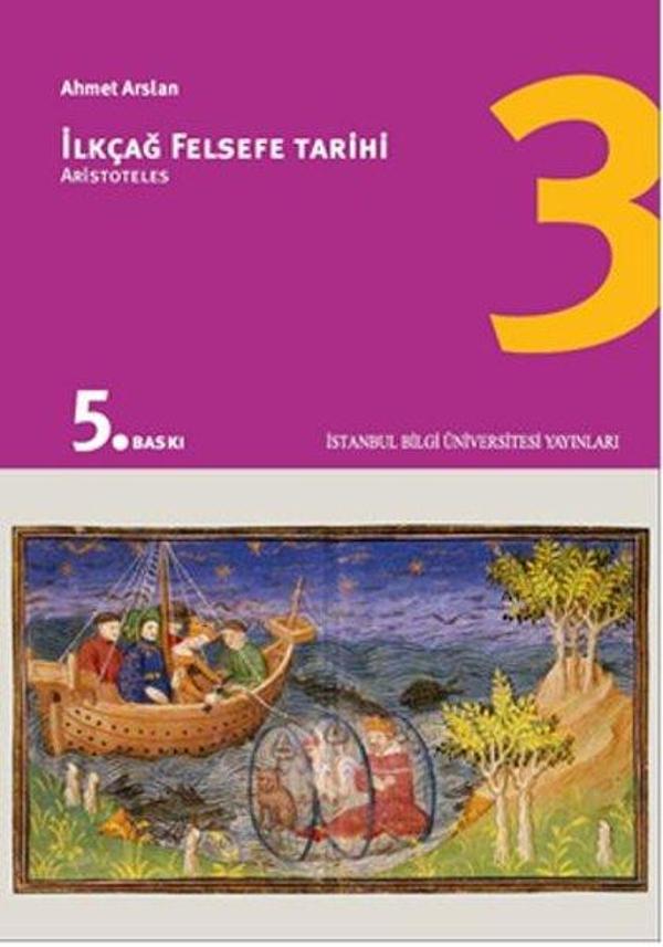 İlkçağ Felsefe Tarihi 3 - Aristoteles - İstanbul Bilgi Üniv.Yayınları - Image 1