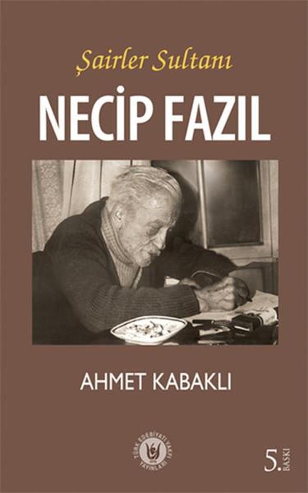 Şairler Sultanı Necip Fazıl - Türk Edebiyatı Vakfı Yayınları - Image 1