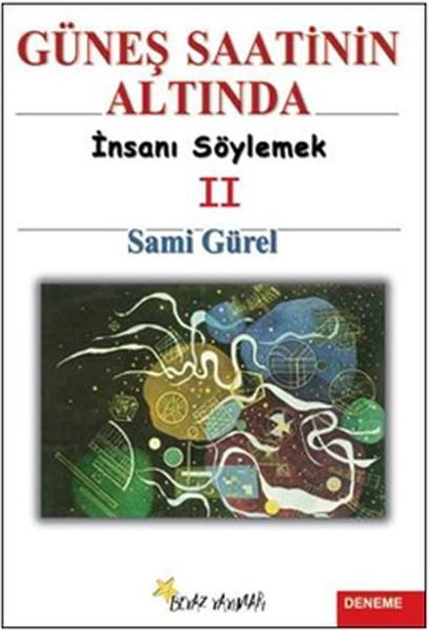Güneş Saatinin Altında İnsanı Söylemek II - Beyaz Yayınları - Image 1