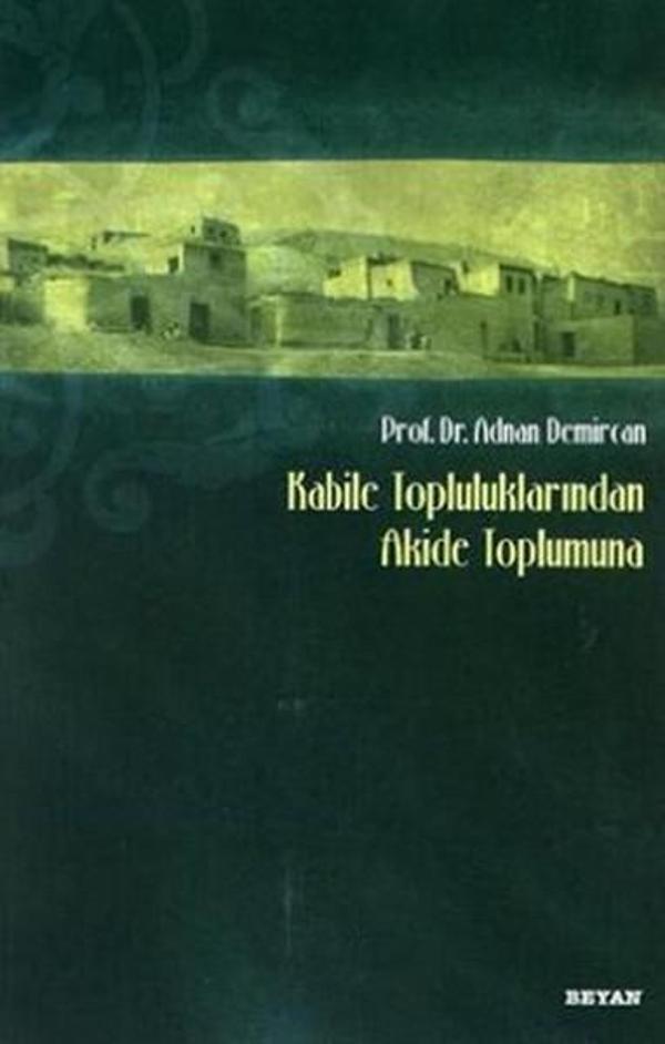 Kabile Topluluklarından Akide Toplumuna - Beyan Yayınları - Image 1