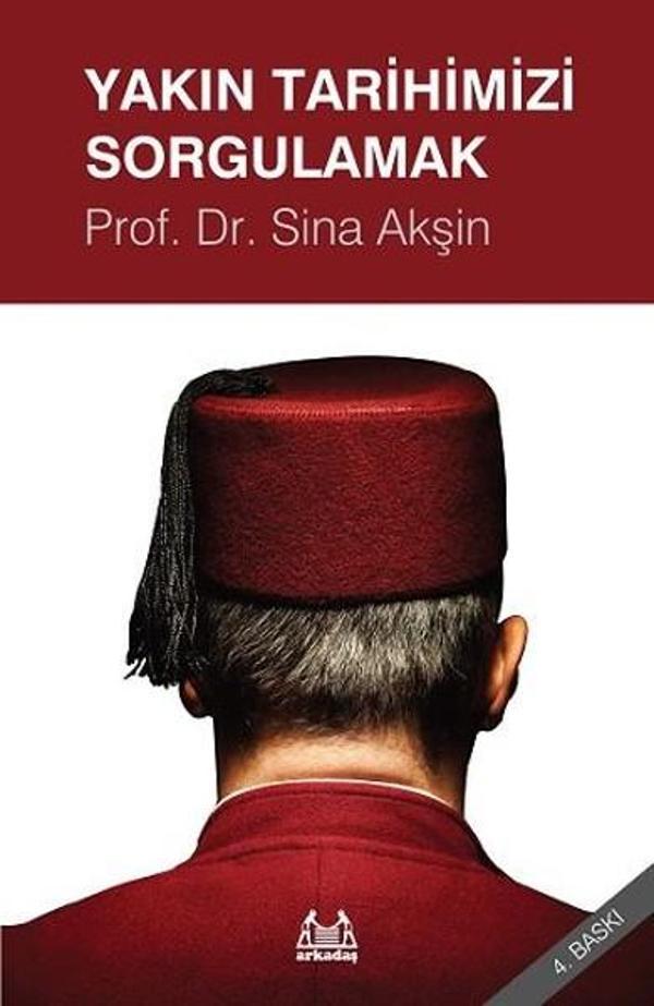 Yakın Tarihimizi Sorgulamak - Arkadaş Yayıncılık - Image 1