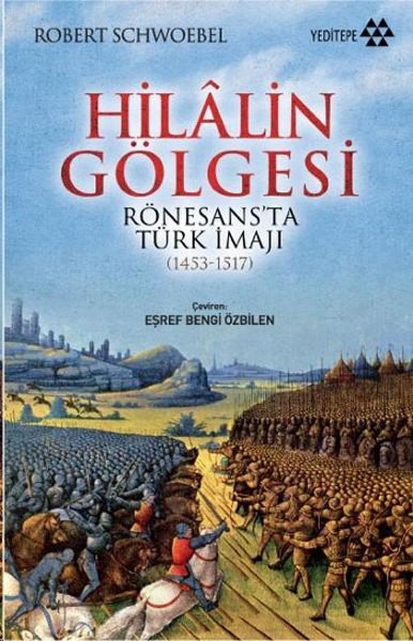 Hilalin Gölgesi Rönesans'ta Türk İmajı (1453-1517) - Yeditepe Yayınevi - Image 1