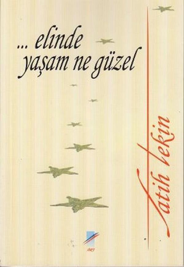 ... Elinde Yaşam Ne Güzel - Art Basın Yayın - Image 1