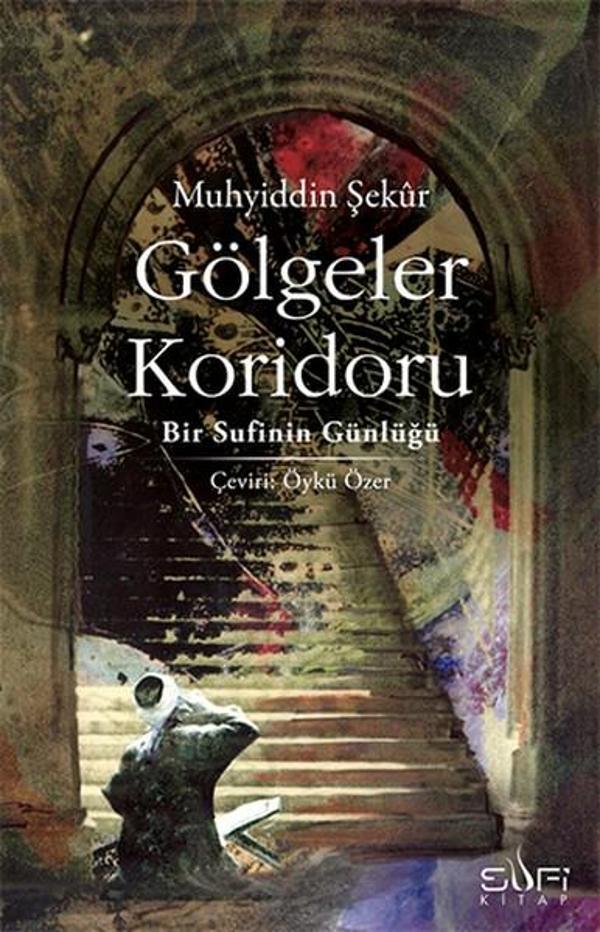 Gölgeler Koridoru - Bir Sufinin Günlüğü - Sufi Kitap - Image 1