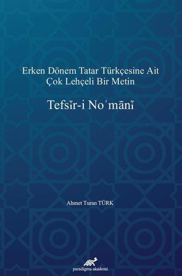 Erken Dönem Tatar Türkçesine Ait Çok Lehçeli Bir Metin: Tefsįr-i Nomanį - Paradigma Akademi Yayınları - Image 1