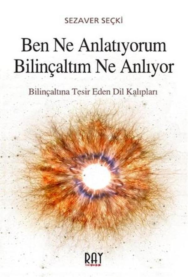Ben Ne Anlatıyorum Bilinçaltım Ne Anlıyor - Ray Yayıncılık - Image 1