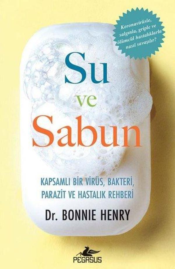 Su ve Sabun: Kapsamlı Bir Virüs Bakteri Parazit ve Hastalık Rehberi - Pegasus Yayınevi - Image 1