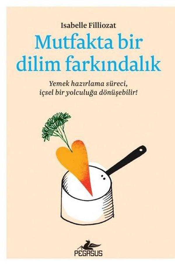 Mutfakta Bir Dilim Farkındalık - Pegasus Yayınevi - Image 1