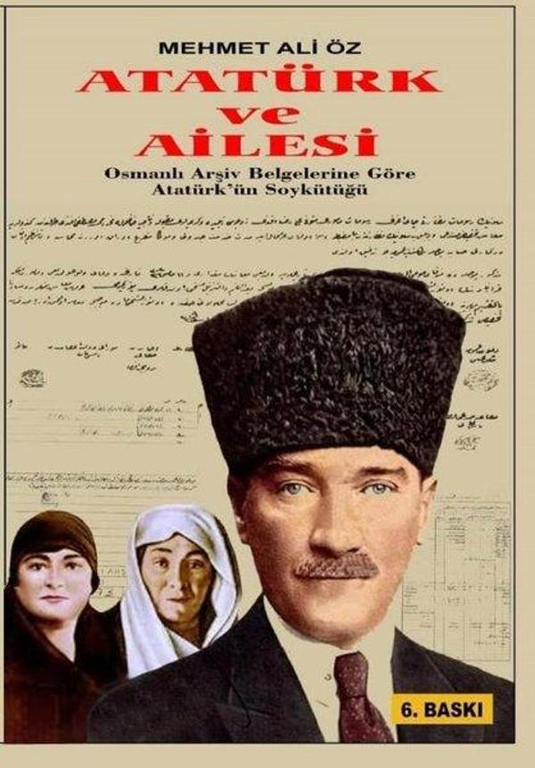 Atatürk ve Ailesi - Osmanlı Arşiv Belgelerine Göre Atatürk'ün Soykütüğü - Yazarın Kendi Yayını - Image 1