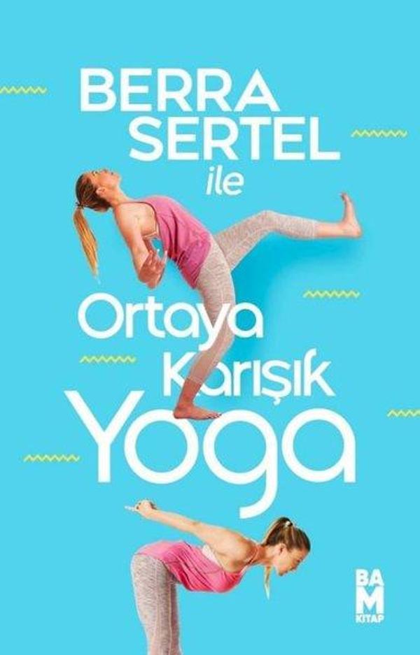 Berra Sertel İle Ortaya Karışık Yoga - Bam Kitap - Image 1