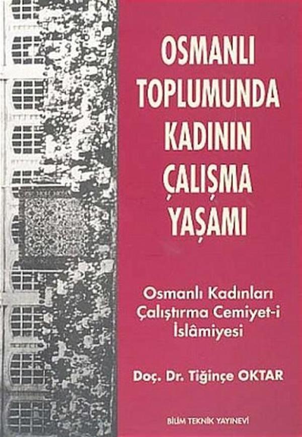 Osmanlı Toplumunda Kadının Çalışma YaşamıOsmanlı Kadınları Çalıştırma Cemiyet-i İslamiyesi - Bilim Teknik Yayınevi - Image 1