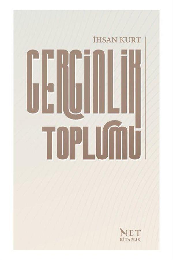 Gerginlik Toplumu - Net Kitaplık Yayıncılık - Image 1