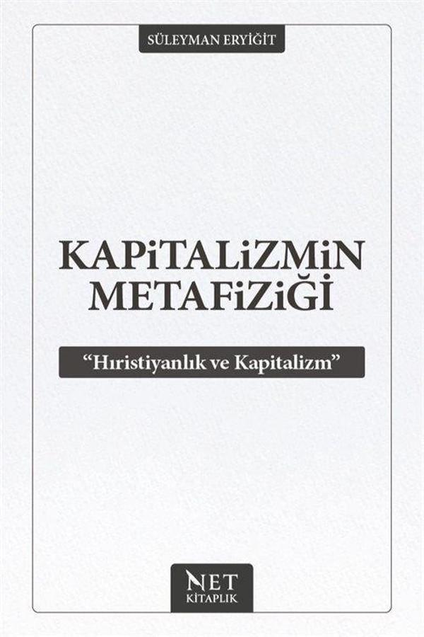 Kapitalizmin Metafiziği - Hıristiyanlık ve Kapitalizm - Net Kitaplık Yayıncılık - Image 1