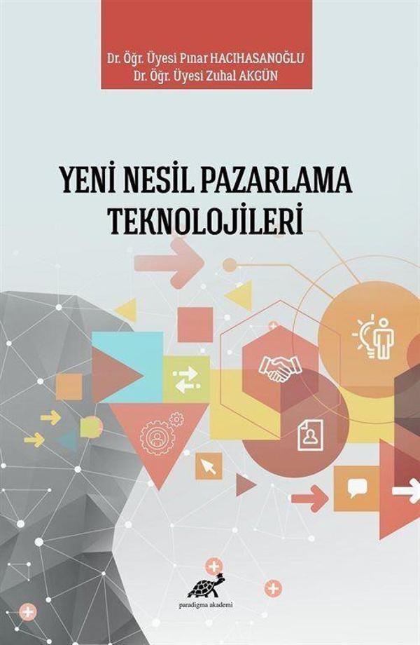 Yeni Nesil Pazarlama Teknolojileri - Paradigma Akademi Yayınları - Image 1