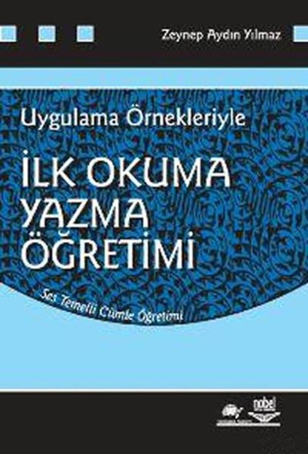 Uygulama Örnekleriyle İlk Okuma Yazma Öğretimi - Nobel Akademik Yayıncılık - Image 1
