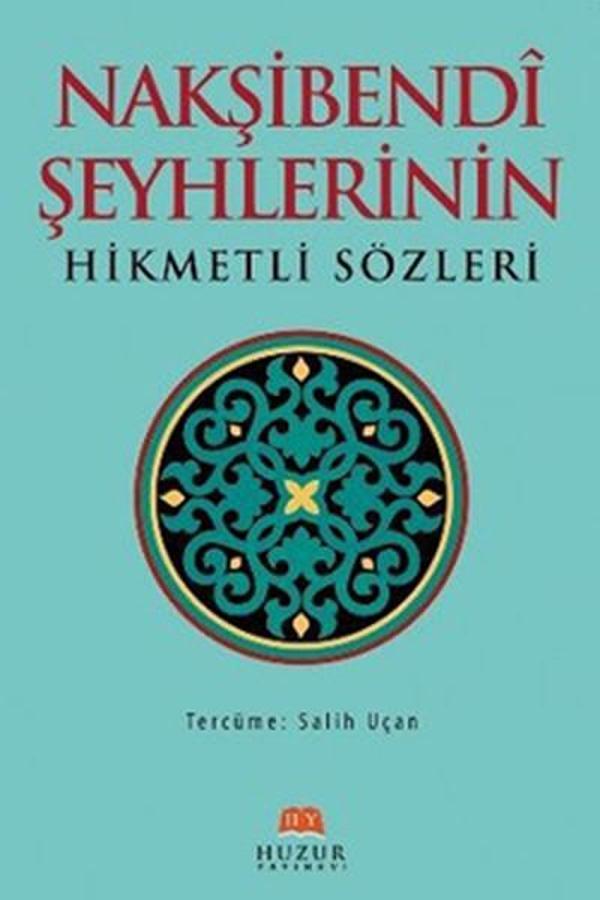 Nakşibendi Şehlerinin Hikmetli Sözleri - Huzur Yayınevi - Image 1