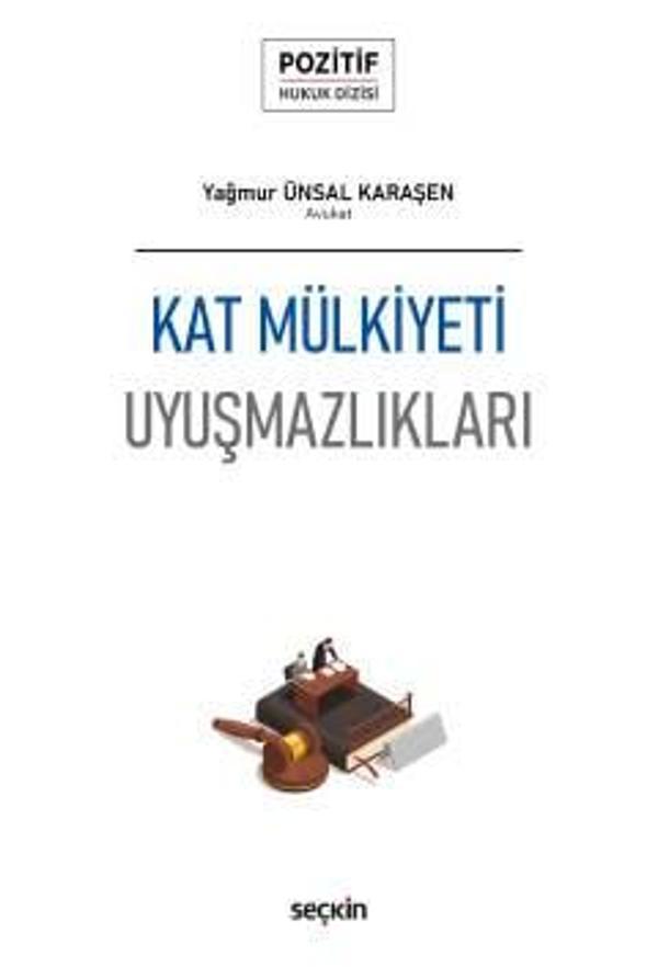 Kat Mülkiyeti Uyuşmazlıkları - Pozitif Hukuk Dizisi - Yağmur Ünsal Karaşen 1. Baskı, Şubat 2024 - Seçkin Yayıncılık - Image 1