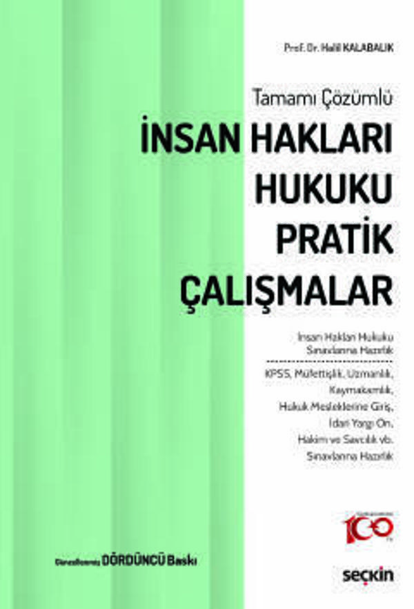 Tamamı Çözümlü İnsan Hakları Hukuku Pratik Çalışmalar Prof. Dr. Halil Kalabalık 4. Baskı, Mart 2024 - Seçkin Yayıncılık - Image 1