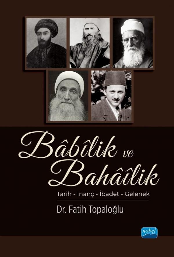 BÂBÎLİK ve BAHÂÎLİK / Tarih – İnanç – İbadet – Gelenek - Nobel Akademik Yayıncılık - Image 1